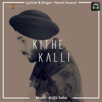 Kithe Kalli Harshi Anand Song Download Mp3