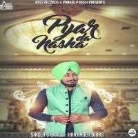 Pyar Da Nasha Harjinder Bains Song Download Mp3