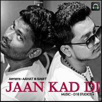 Jaan Kad Di Sam-T,Aahat Song Download Mp3