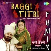 Baggi Titri Kamadon - Remix Muhammad Sadiq,Ranjit Kaur Song Download Mp3