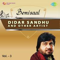 Ek Vari Rus Mitra Didar Sandhu,Snehlata,Kuldip Kaur,Parminder Sandhu,Baljeet Kaur Bali,Surinder Kaur,Amar Noorie Song Download Mp3