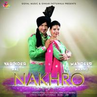 Nakhro Varinder Rai,Mandeep Mannu Song Download Mp3