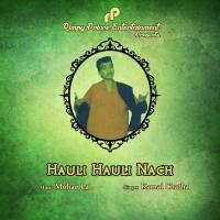 Hauli Hauli Nach Kamal Chatha Song Download Mp3