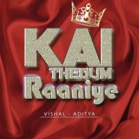 Kai Thedum Raaniye Aditya,Jananie.S.V Song Download Mp3