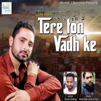 Tere Ton Vadh Ke Lucky Kakar Song Download Mp3