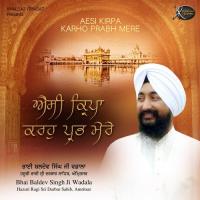 Ab Kichh Kirpa Keejai Bhai Baldev Singh Wadala Song Download Mp3