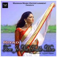 Tore Je Na Dakle Mon Riyad Song Download Mp3