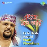 Ei To Besh Aachhi Pratik Chowdhury Song Download Mp3