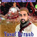 Chootey Na Kabhi Tera Daaman Yusuf Byraub Song Download Mp3