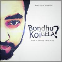 Bondhu Koi Gela TahseeNation Song Download Mp3