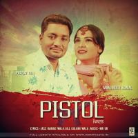 Pistal Pargat Gill,Manjinder Komal Song Download Mp3