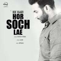 Ikk Vaari Hor Soch Lae Harish Verma Song Download Mp3