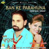 Ban Ke Parahuna Hoshiar Aulakh,Gaganjot Song Download Mp3