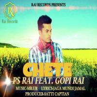 Chete PS Rai,Gopi Rai Song Download Mp3