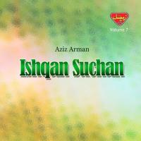 Ishqan Suchan Aziz Arman Song Download Mp3