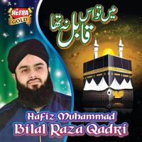 Mein Tou Iss Qabil Na Tha Hafiz Muhammad Bilal Raza Qadri Song Download Mp3