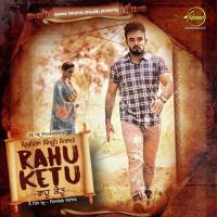 Rahu Ketu Resham Singh Anmol Song Download Mp3