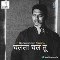 Chalta Chal Tu Unnikrishnan KB Song Download Mp3