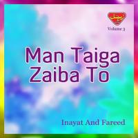 Man Taiga Zaiba To Inayat,Fareed Song Download Mp3