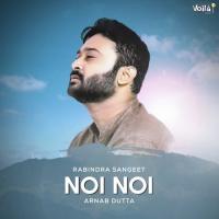 Noi Noi Arnab Dutta Song Download Mp3