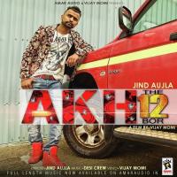 Akh - The 12 Bor Jind Aujla Song Download Mp3