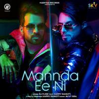 Mannda Ee Ni (feat. Happy Raikoti) Dj Flow Song Download Mp3