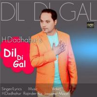 Dil Di Gal H. Dadhahur Song Download Mp3