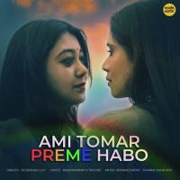 Ami Tomar Preme Habo Debanjali Lily Song Download Mp3