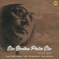 Eso Bodhu Phire Eso Aditta Chatterjee Song Download Mp3