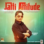 Jatti Attitude Jashandeep Sweety Song Download Mp3