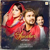 Speaker (From Yaarian Dildariyan) Veet Baljit Song Download Mp3