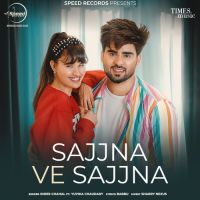 Sajjna Ve Sajjna Inder Chahal Song Download Mp3