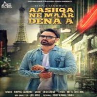 Aashqa Ne Maar Dena A Kirpal Sandhu Song Download Mp3