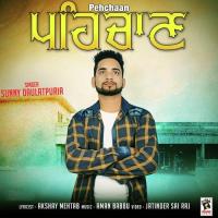 Pehchaan Sunny Daulatpuria Song Download Mp3