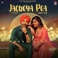 Jacheya Pea Bukka Jatt Song Download Mp3