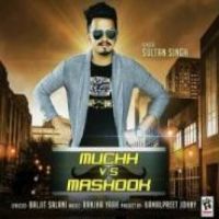 Muchh Vs Mashook Sultan Singh Song Download Mp3