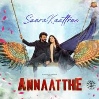 Saara Kaattrae (From Annaatthe) D. Imman,Shreya Ghoshal,Sid Sriram Song Download Mp3