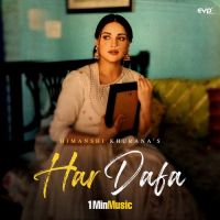 Har Dafa Himanshi Khurana Song Download Mp3