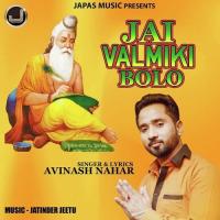 Jai Valmiki Bolo Avinash Nahar Song Download Mp3