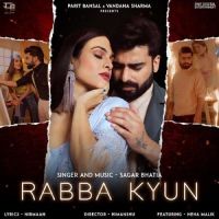 Rabba Kyun Sagar Bhatia Song Download Mp3