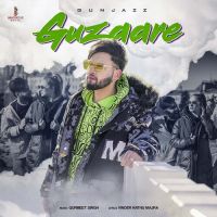 Guzaare Gunjazz Song Download Mp3