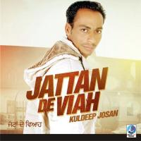 Jattan De Viah Kuldeep Josan Song Download Mp3