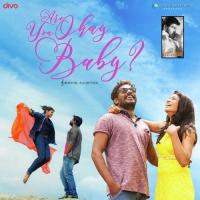 Are You Okay Baby Dc,Angel Amirtharaj Song Download Mp3