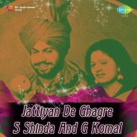 Jattiya De Ghagre S. Shinda,G.Komal Song Download Mp3