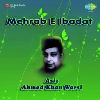 Ya Nabi Aap Akele Mil Jayen Aziz Ahmed Warsi Song Download Mp3