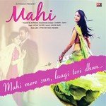 Mahi Mere Sun Altaaf Sayyed Song Download Mp3