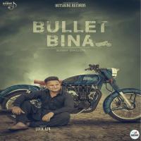 Bullet Bina Sunny Dhillon Song Download Mp3