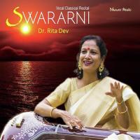 Dadra Mishra Bhairavi - Wohi Jao Jahan Jage Sarri Ratiya Dr. Rita Dev Song Download Mp3