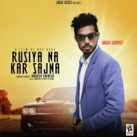 Rusiya Na Kar Sajna Gurpreet Song Download Mp3