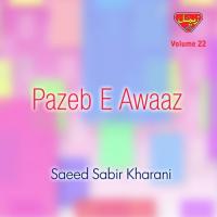 Bilbele Estara Saeed Sabir Kharani Song Download Mp3